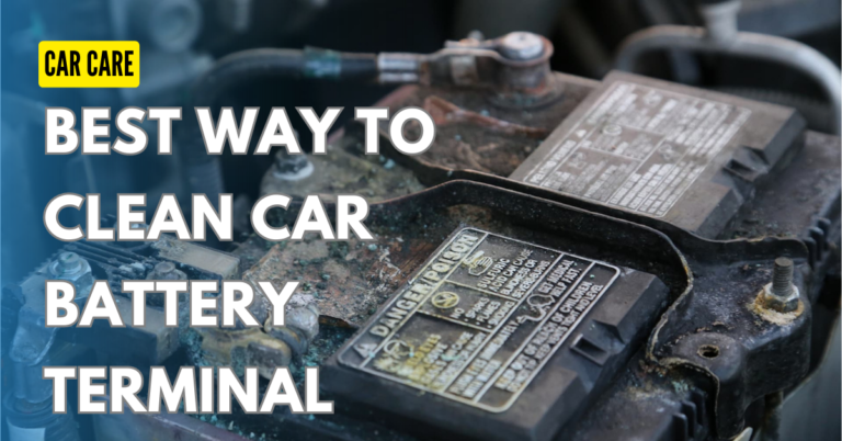 Best Way to Clean and Protect Car Battery Terminals From Corrosion