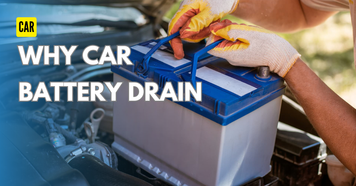 What Drains a Car Battery ?