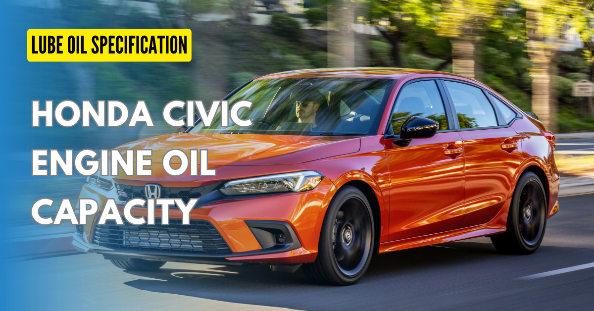 What is Honda Civic Engine Oil Capacity & Grade?