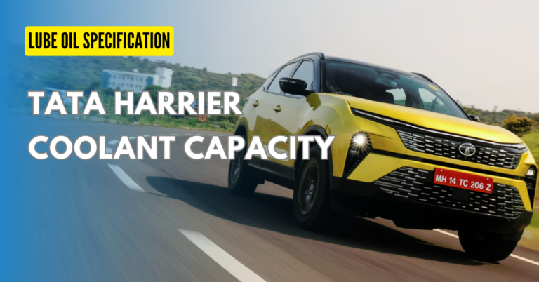 What is Tata Harrier Coolant Capacity & Grade?