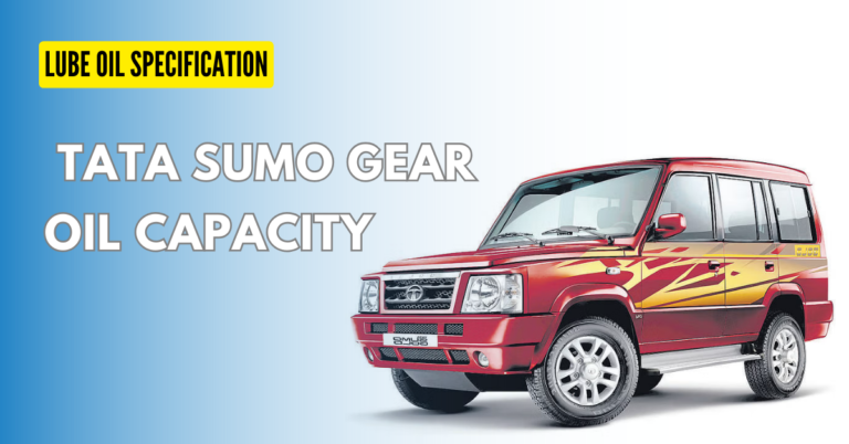 What is Tata Sumo Gear Oil Capacity & Grade?