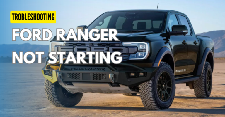 Why Ford Ranger is Not Starting ?