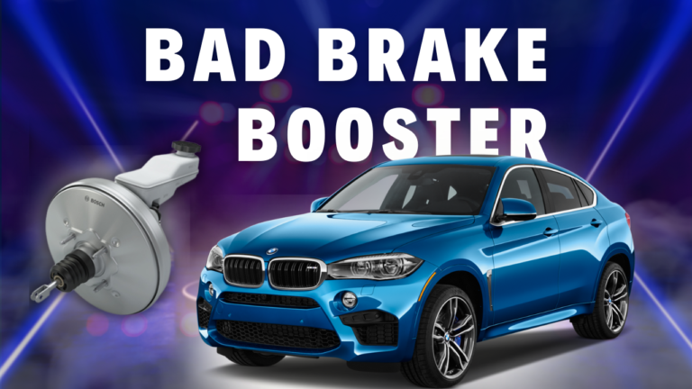 Symptoms of a Bad Brake Booster: How To Test?