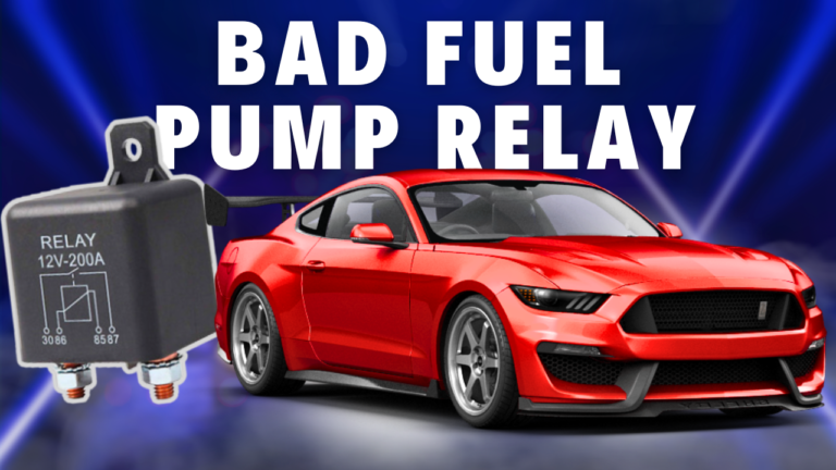 Symptoms of a Bad Fuel Pump Relay: How To Test?